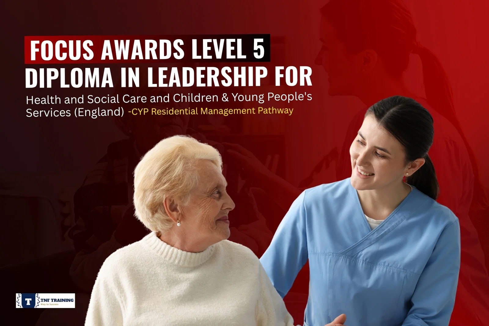 Level 5 Diploma in Leadership for Health and Social Care and Children and Young People’s Services (England) – Adult’s Management Pathway